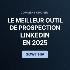 Automatiser sa prospection sur linkedin, les outils à utiliser