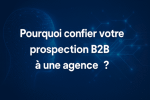 Tout savoir sur les agences de prospection